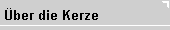  ber die Kerze 